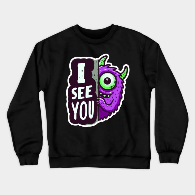 Peekaboo I SEE YOU Monster Crewneck Sweatshirt by Plushism